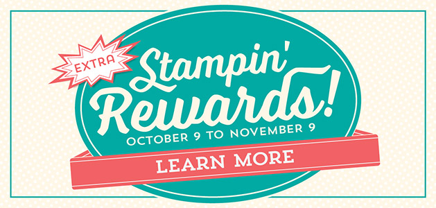 Stampin’ Rewards – one month of extra rewards!